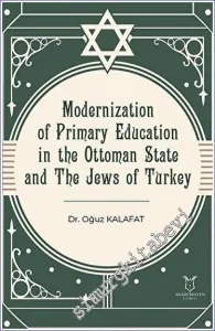 Modernization of Primary Education in the Ottoman State and the Jews of Turkey -         2022