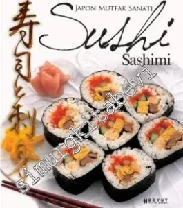 Japon Mutfak Sanatı Sushi &Sashimi -