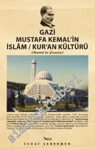Gazi Mustafa Kemal'in İslam / Kur'an Kültürü: Atatürk'ün Camileri -