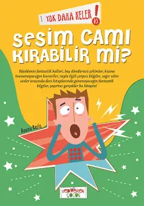Yok Daha Neler!; Sesim Camı KIrabilir Mi?
