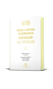 Ruhul Beyan Tefsirinden Kıssalar ve Hisseler 1. Cilt