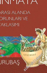 Asimilasyondan Tanınmaya: Uluslararası Alanda Azınlık Sorunları ve Avrupa Yaklaşımı -         2017