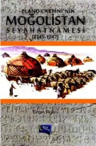 Plano Carpini'nin Moğalistan Seyahatnamesi (1245 - 1247)