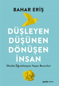 Düşleyen Düşünen Dönüşen İnsan