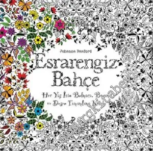 Esrarengiz Bahçe: Her Yaş İçin Bulmaca, Boyama ve Desen Tamamlama Kitabı -         2015