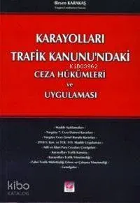 Karayolları Trafik Kanunu'ndaki Ceza Hükümleri ve Uygulaması