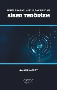 Uluslararası Hukuk Bakımından Siber Terörizm