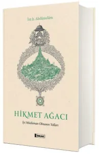 Hikmet Ağacı İyi Müslüman Olmanın Yolları