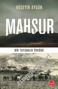 Mahsur: Bir Tutsaklık Öyküsü -         2016