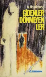 Gidenler Dönmeyenler  -