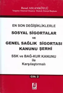 Sosyal Sigortalar ve Genel Sağlık Sigortası Kanunu Şerhi ( 2 Cilt Takım )