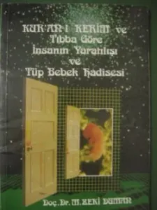 Kur'an-ı Kerim Ve Tıbba Göre İnsanın Yaratılışı Ve Tüp Bebek Hadisesi