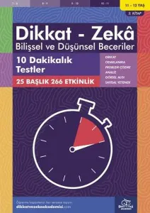 10 Dakikalık Testler ( 11 - 12 Yaş 3 Kitap, 266 Etkinlik );Dikkat – Zekâ & Bilişsel ve Düşünsel Beceriler