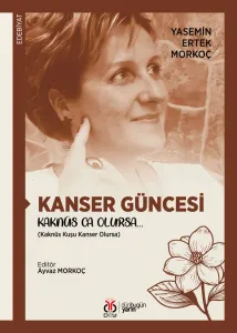 Kanser Güncesi: Kaknüs Ca Olursa…