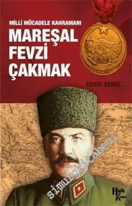 Milli Mücadele Kahramanı Mareşal Fevzi Çakmak -        2017
