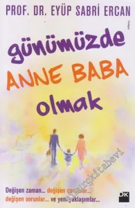 Günümüzde Anne Baba Olmak -