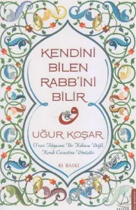 Kendini Bilen Rabb'ini Bilir -