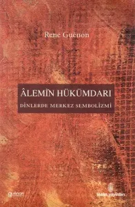 Alemin Hükümdarı Dinlerde Merkez Sembolizmi