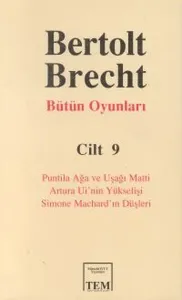 Bütün Oyunları Cilt 9 Puntila Ağa ve Uşağı Matti Bütün Oyunları Cilt 9 Puntila Ağa ve Uşağı Matti