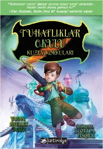 Tuhaflıklar Okulu Kuzey Korkuları