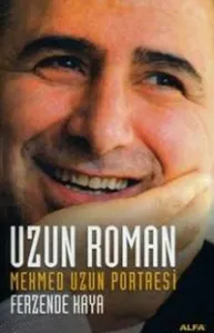 Uzun Roman; Mehmed Uzun Portresi