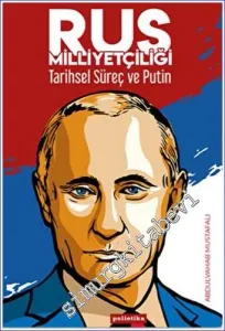 Rus Milliyetçiliği : Tarihsel Süreç ve Putin -         2022