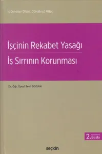 İşçinin Rekabet Yasağı İş Sırrının Korunması