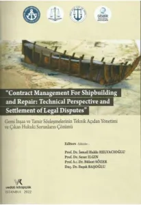 Contract Management For Shipbuilding and Repair: Technical Perspective and Settlement Of Legal Disputes