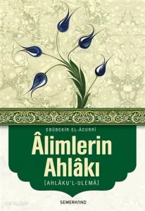 Alimlerin Ahlakı; Ahlaku'l-Ulema