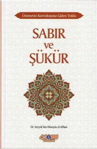 Ümmetin Kurtuluşuna Giden Yolda Sabır Ve Şükür