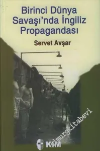 Birinci Dünya Savaşında İngiliz Propagandası -        2004