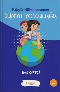 Küçük Bilim İnsanının Dünya Yolculuğu