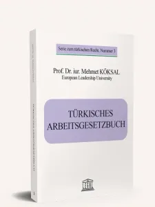Turkısches Arbeıtsgesetzbuch (Türk İş Kanunu)