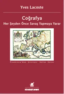 Coğrafya; Her Şeyden Önce Savaş Yapmaya Yarar