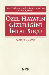 Özel Hayatın Gizliliğini İhlal Suçu