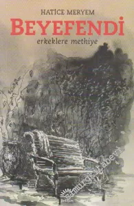 Beyefendi: Erkeklere Methiye -