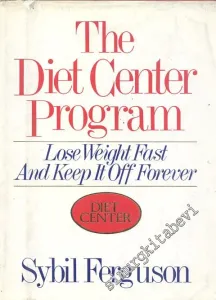 The Diet Center Program: Lose Weight Fast and Keep it off Forever -