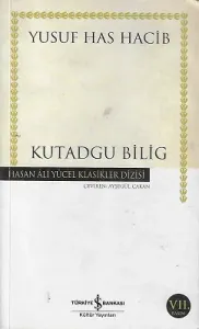 Kutadgu Bilig - Hasan Ali Yücel Klasikler Dizisi