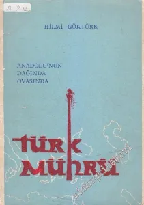 Anadolu'nun Dağında Ovasında Türk Mührü Cilt 1 -        1974