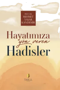 Hayatımıza Yön Veren Hadisler