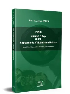 FIDIC Zümrüt Kitap (2019) Kapsamında Yüklenicinin Hakları