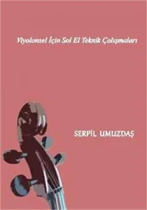 Viyolonsel İçin Sol El Teknik Çalışmaları