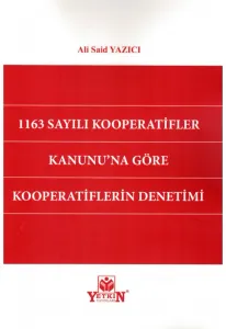 1163 Sayılı Kooperatifler Kanunu'na Göre Kooperatiflerin Denetimi