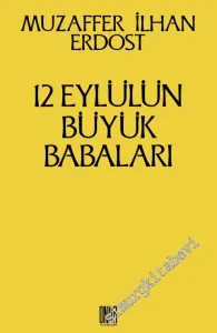 12 Eylülün Büyük Babaları -         2011