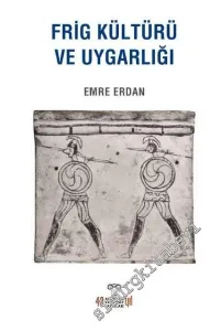 Frig Kültürü ve Uygarlığı -         2018