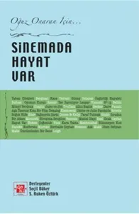 Sinemada Hayat Var; Oğuz Onaran İçin...