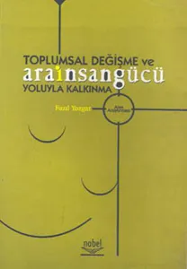 Toplumsal Değişme ve Arainsangücü Yoluyla Kalkınma