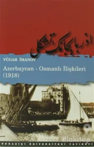 Azerbaycan - Osmanlı İlişkileri (1918)
