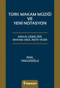 Türk Makam Müziği ve Yeni Notasyon