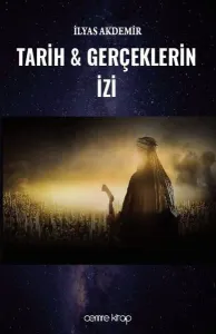 Tarih Ve Gerçeklerin İzi